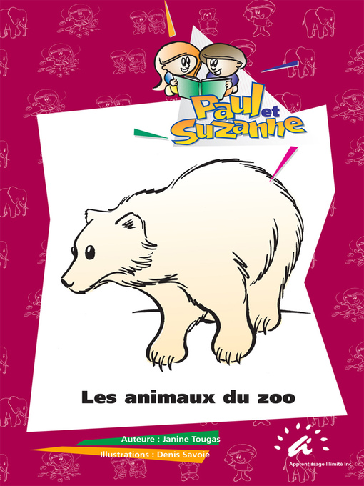 Title details for Les animaux du zoo by Janine Tougas - Wait list